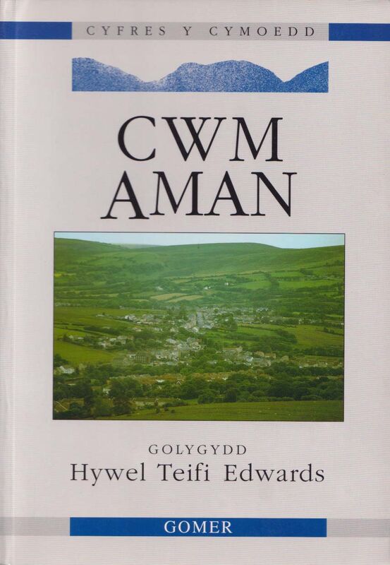 Llun o 'Cyfres y Cymoedd: Cwm Aman' 
                      gan Hywel Teifi Edwards (gol.)
